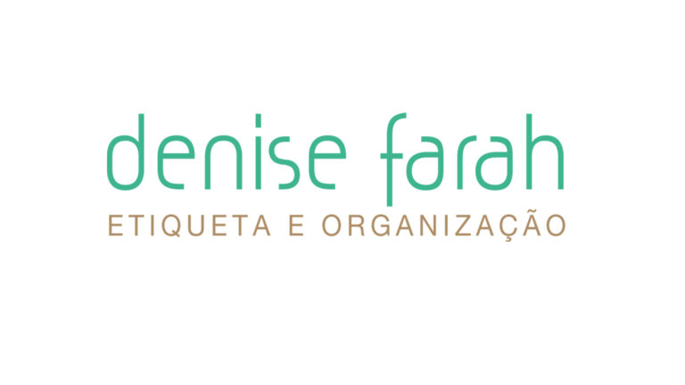 Denise Farah - Etiqueta e Organização - Destaque